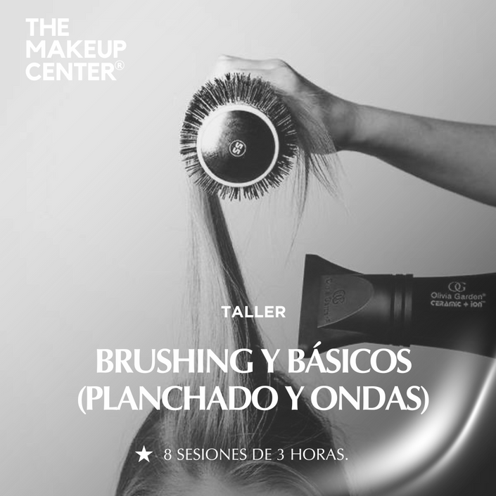 TALLER DE BRUSHING Y BÁSICOS DE PEINADO PROFESIONAL - The Make Up Center