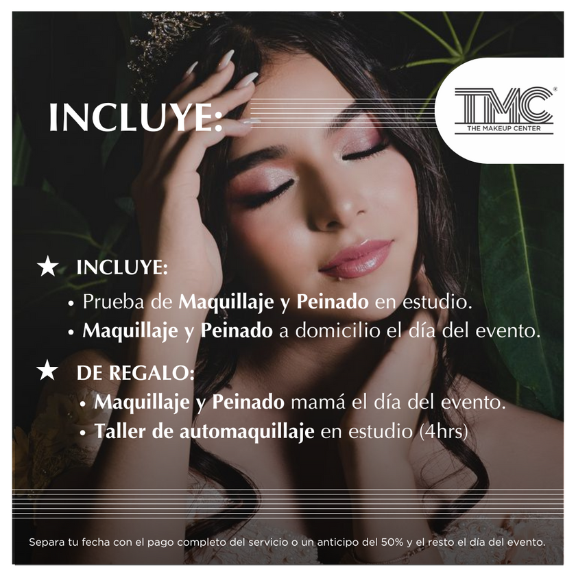 SERVICIO DE MAQUILLAJE: XV AÑOS - The Make Up Center