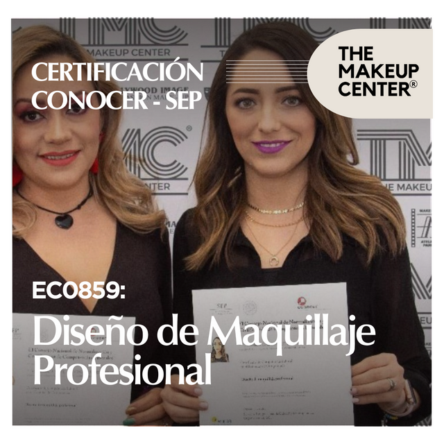 Certificación CONOCER SEP Estándar EC0859: Diseño de Maquillaje Profesional - The Make Up Center