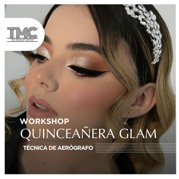 WORKSHOP QUINCEAÑERA GLAM - The Make Up Center